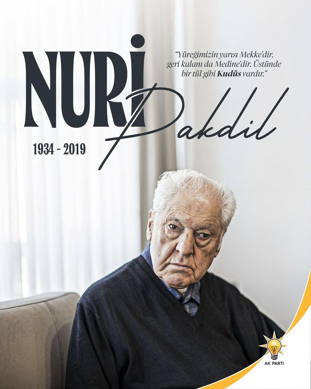 Kudüs Sevdasıyla Tanınan Nuri Pakdil'i Vefatının Yıl Dönümünde Anıyoruz