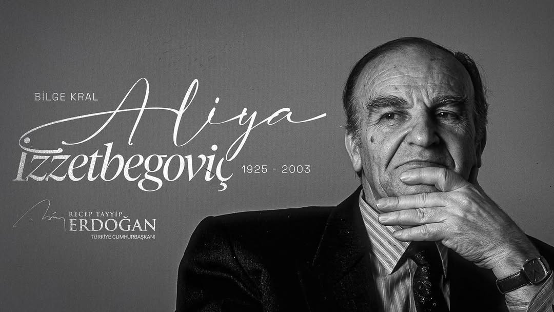 Aliya İzzetbegoviç'i Rahmetle Anıyoruz